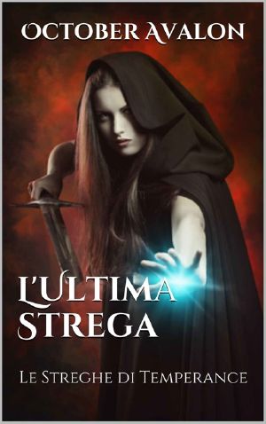 [Le Streghe di Temperance Vol. 5 01] • L'Ultima Strega